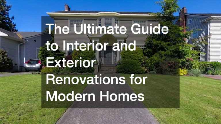 The Ultimate Guide to Interior and Exterior Renovations for Modern Homes